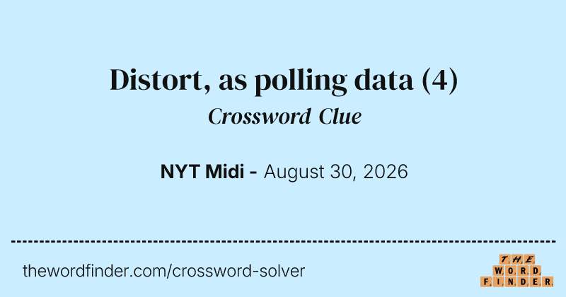 Distort, as polling data crossword clue image