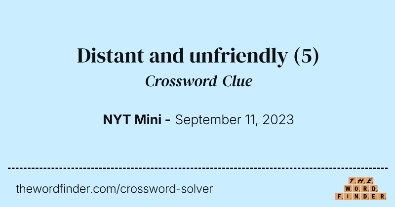 Distant and unfriendly crossword clue image