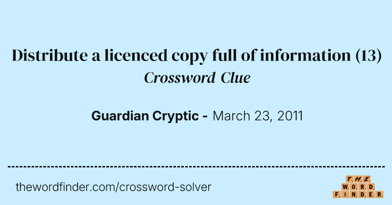 Distribute a licenced copy full of information crossword clue image