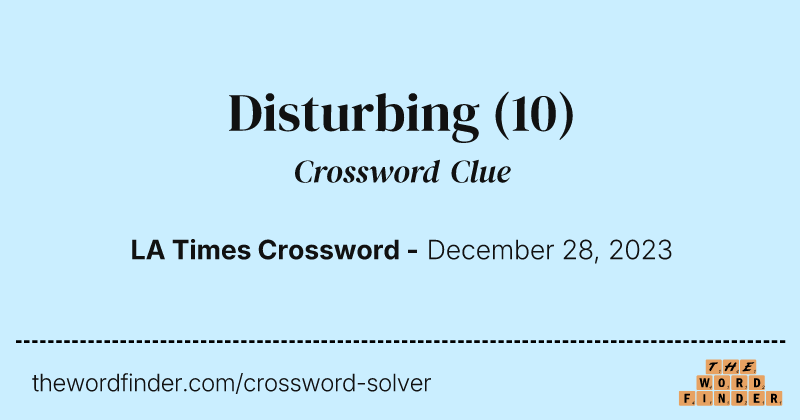 Disturbing crossword clue image