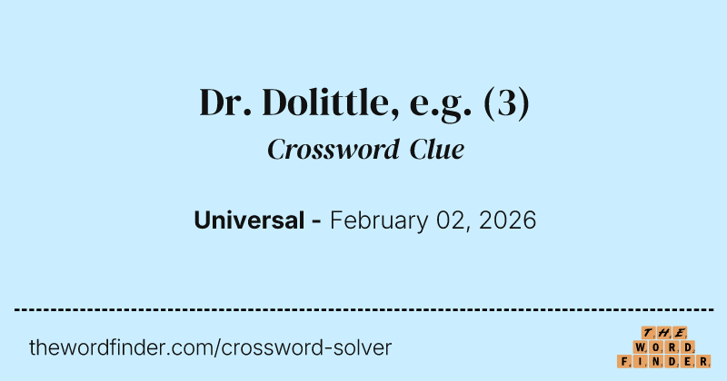 Dr. Dolittle, e.g. crossword clue image