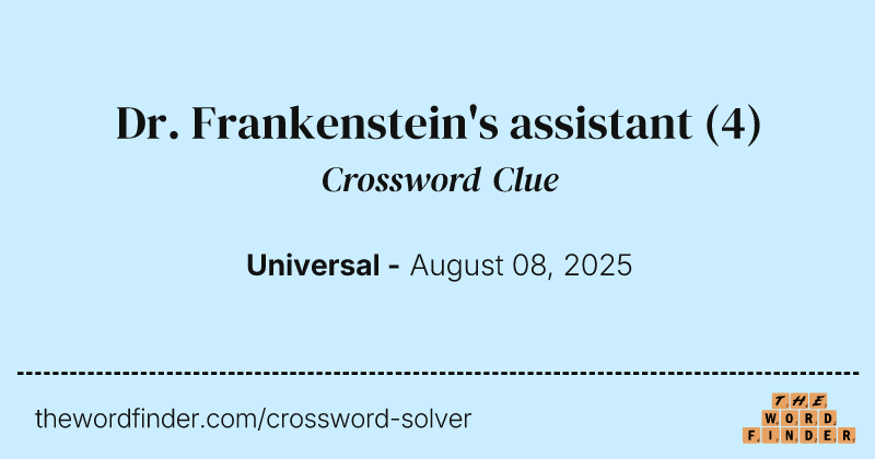 Dr. Frankenstein's assistant crossword clue image