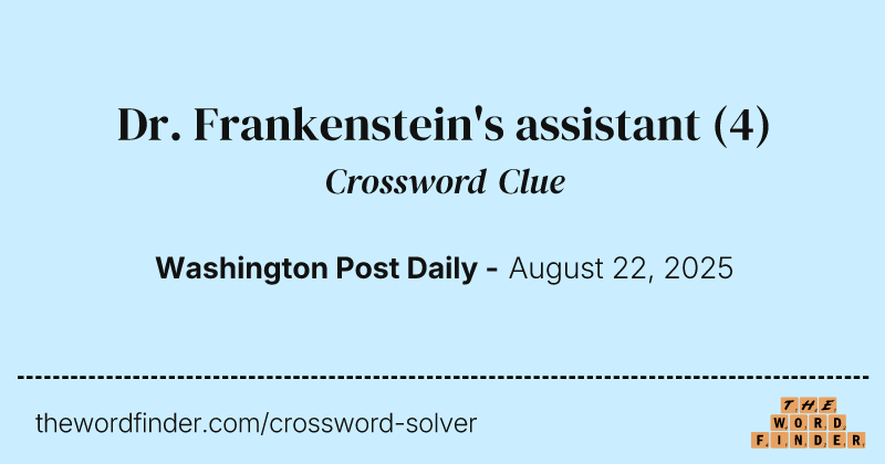 Dr. Frankenstein's assistant crossword clue image