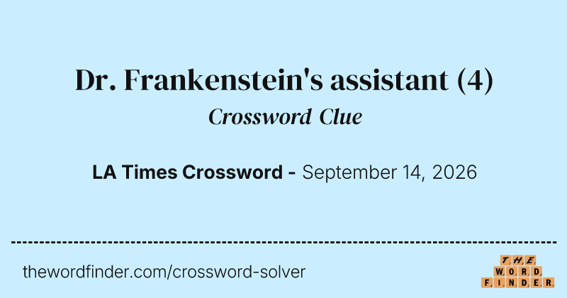 Dr. Frankenstein's assistant crossword clue image