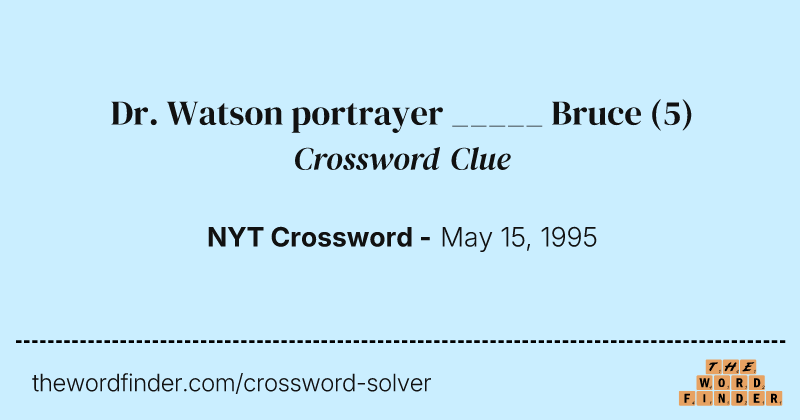 Dr. Watson portrayer _____ Bruce crossword clue image