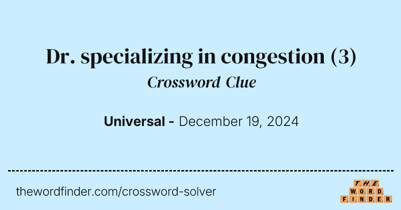 Dr. specializing in congestion crossword clue image