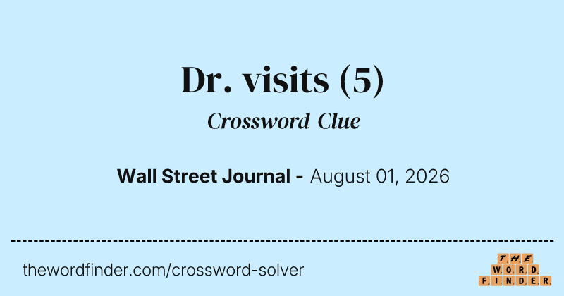 Dr. visits crossword clue image