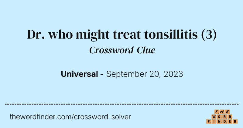 Dr. who might treat tonsillitis crossword clue image