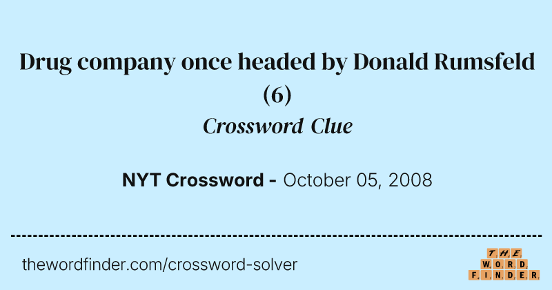 Drug company once headed by Donald Rumsfeld crossword clue image