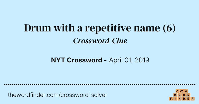Drum with a repetitive name crossword clue image