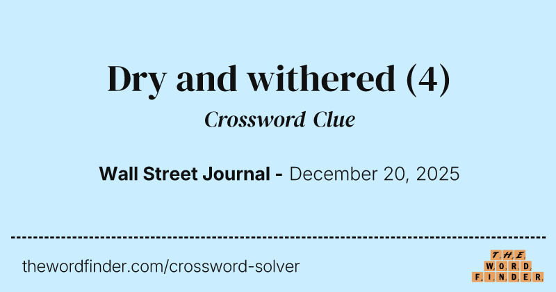 Dry and withered crossword clue image
