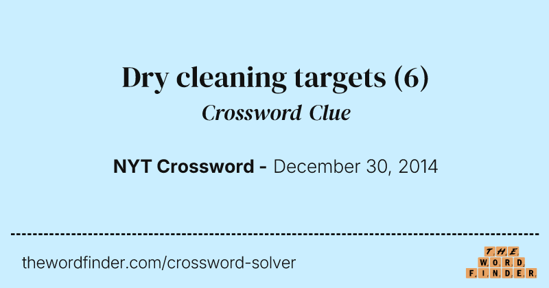 Dry cleaning targets crossword clue image