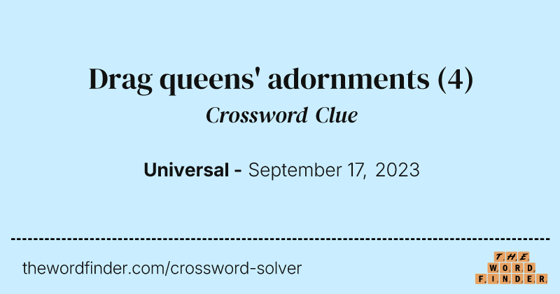 Drag queens' adornments crossword clue image