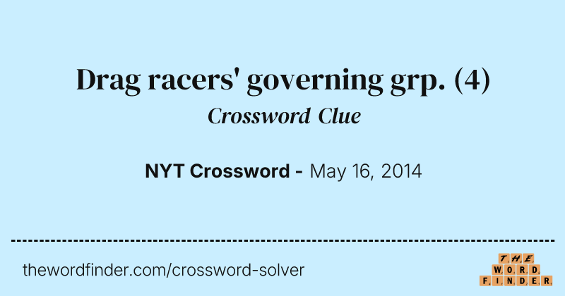 Drag racers' governing grp. crossword clue image