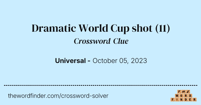 Dramatic World Cup shot crossword clue image