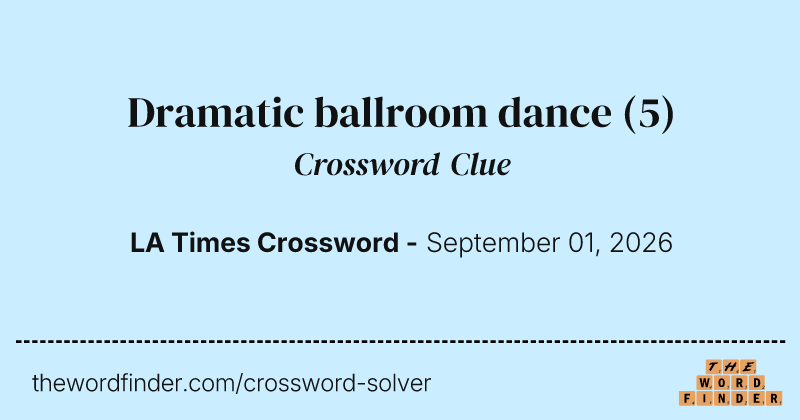 Dramatic ballroom dance crossword clue image