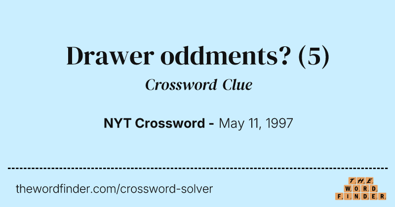 Drawer oddments? crossword clue image