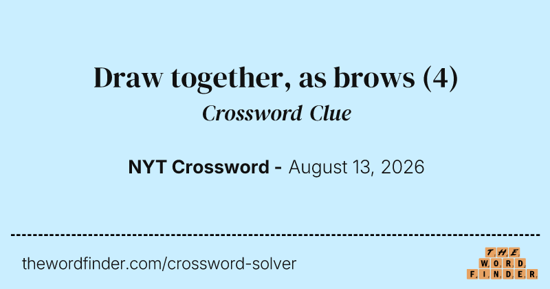 Draw together, as brows crossword clue image