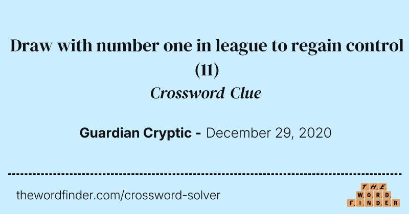 Draw with number one in league to regain control crossword clue image