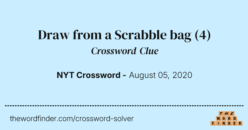 Draw from a Scrabble bag crossword clue image