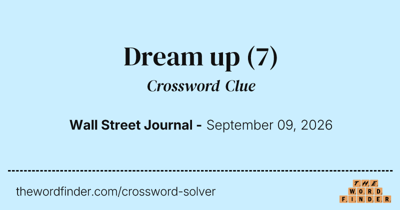 Dream up crossword clue image