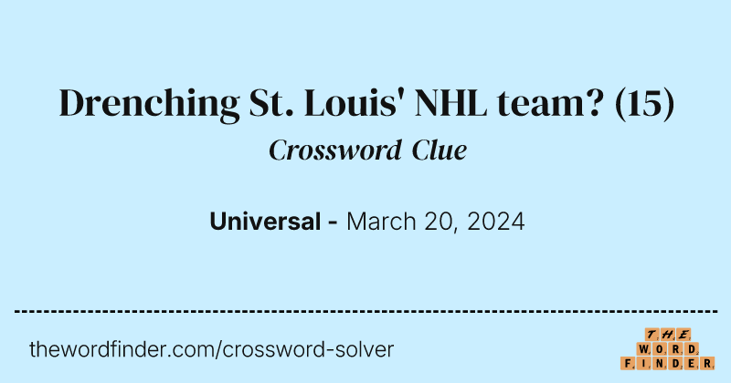 Drenching St. Louis' NHL team? crossword clue image