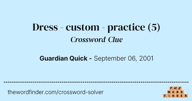 Dress - custom - practice crossword clue image