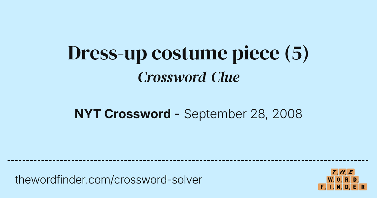 line up the side of a dress crossword clue Dress-up costume piece — Maxi dress
