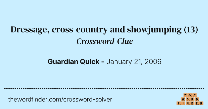 Dressage, cross-country and showjumping crossword clue image
