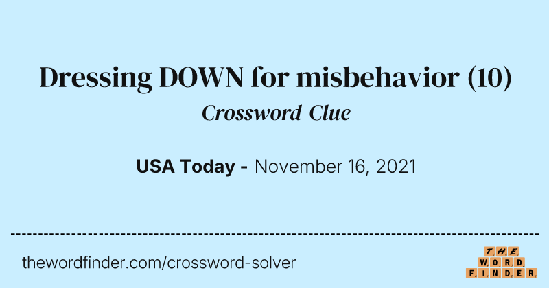 Dressing DOWN for misbehavior crossword clue image