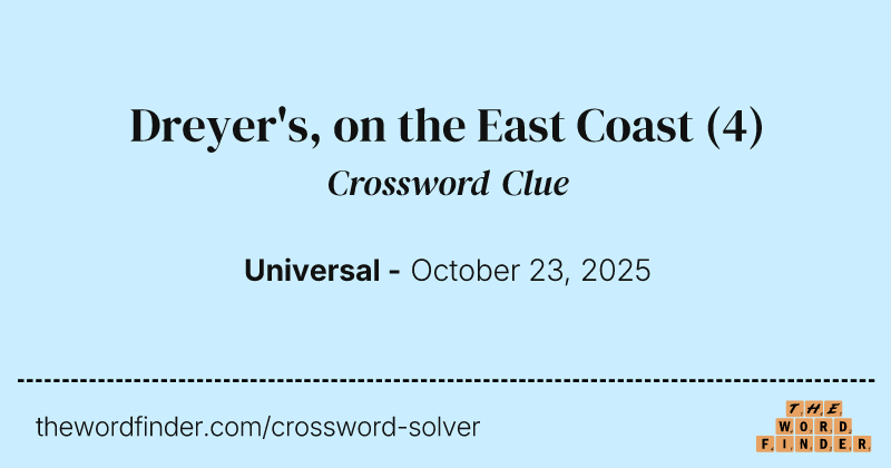 Dreyer's, on the East Coast crossword clue image