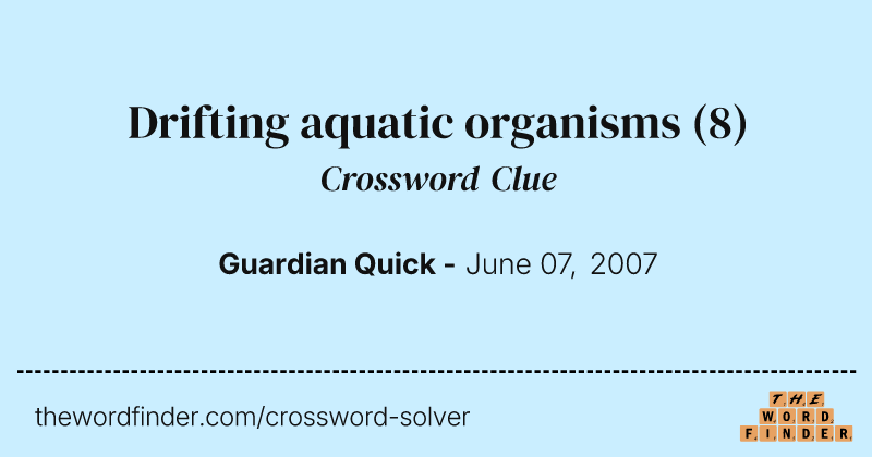Drifting aquatic organisms crossword clue image