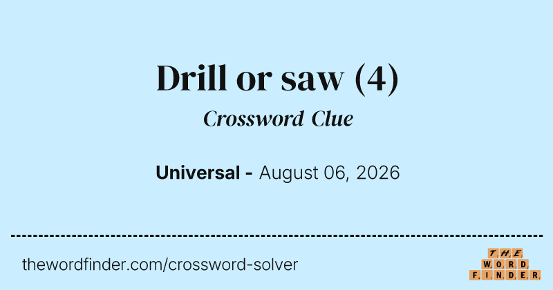 Drill or saw crossword clue image