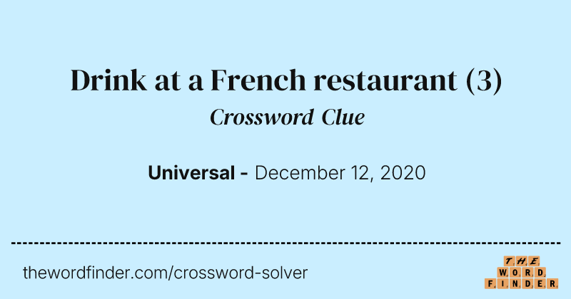 Drink at a French restaurant crossword clue image