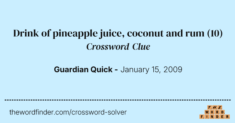Drink of pineapple juice, coconut and rum crossword clue image