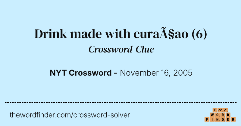 Drink made with curaçao crossword clue image