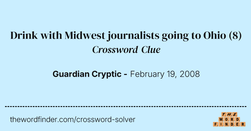 Drink with Midwest journalists going to Ohio crossword clue image