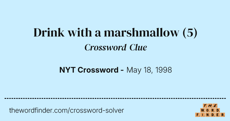 Drink with a marshmallow crossword clue image