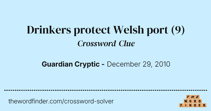 Drinkers protect Welsh port crossword clue image