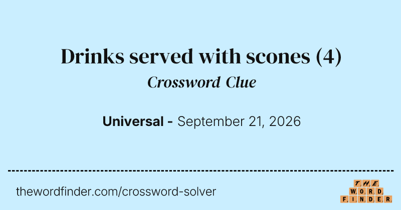 Drinks served with scones crossword clue image