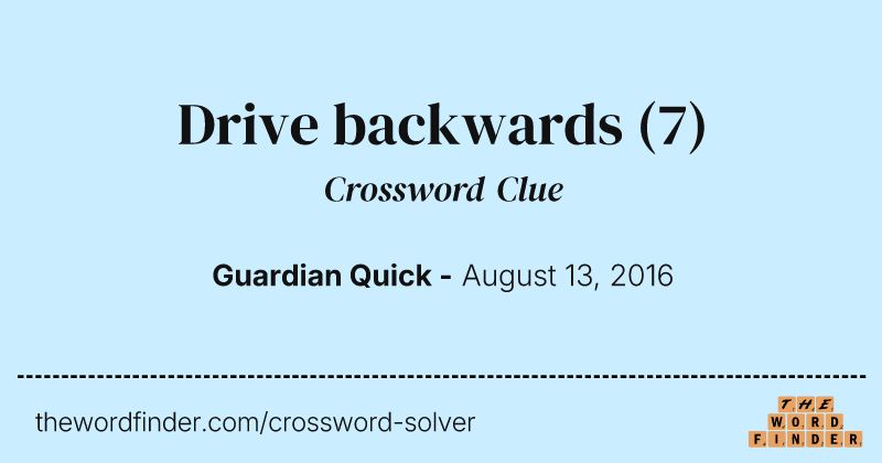 Drive backwards crossword clue image