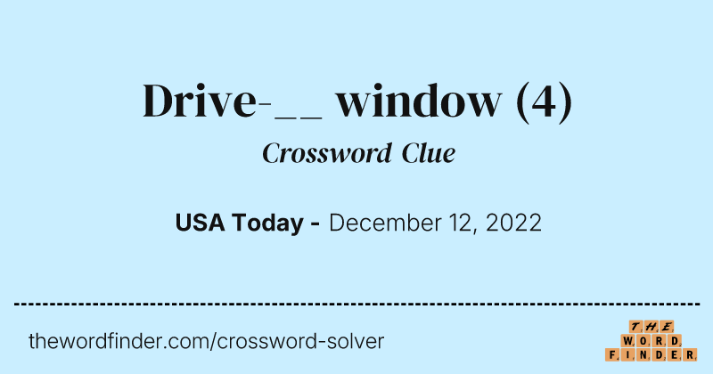 Drive-__ window crossword clue image