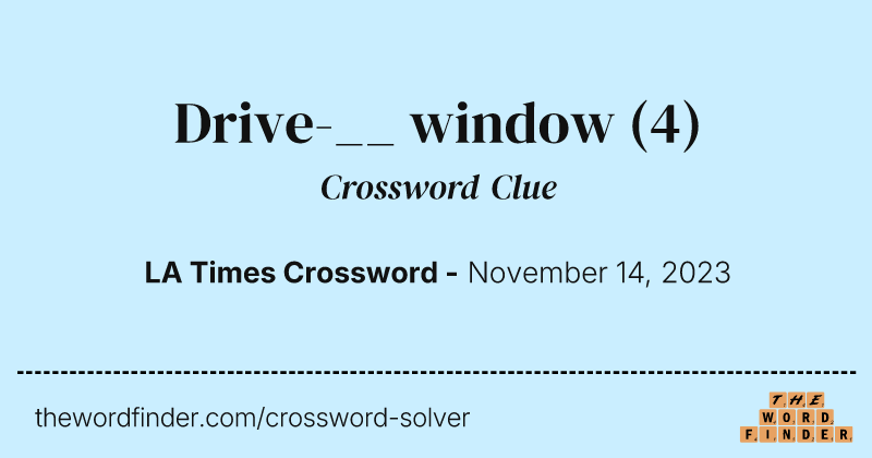 Drive-__ window crossword clue image