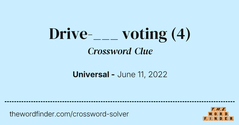 Drive-___ voting crossword clue image