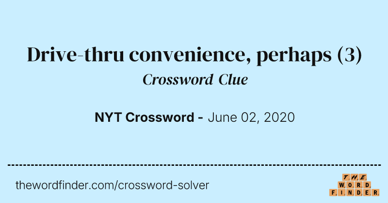 Drive-thru convenience, perhaps crossword clue image