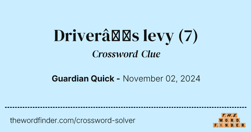 Driver’s levy crossword clue image