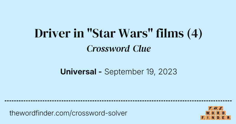 Driver in "Star Wars" films crossword clue image