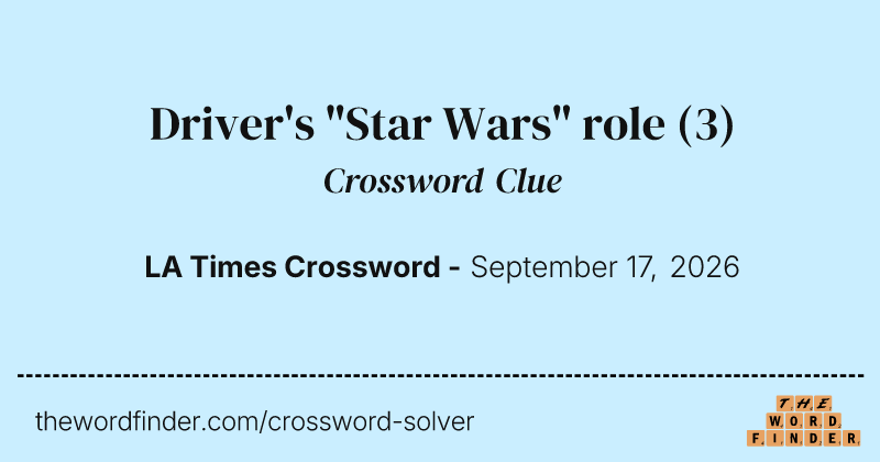 Driver's "Star Wars" role crossword clue image