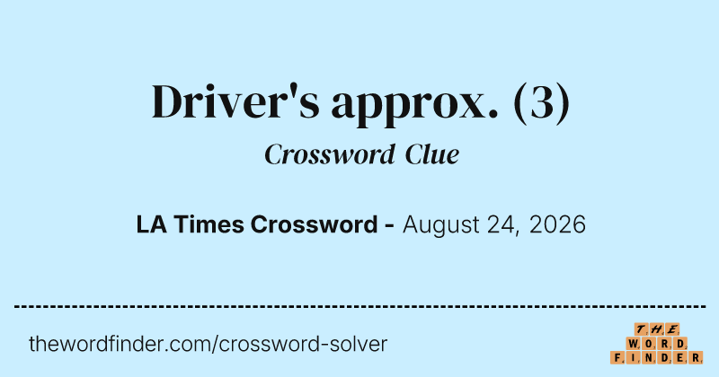 Driver's approx. crossword clue image