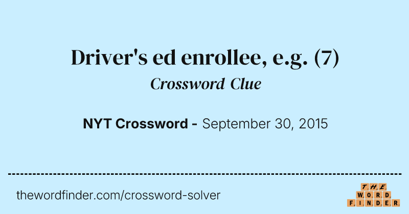 Driver's ed enrollee, e.g. crossword clue image